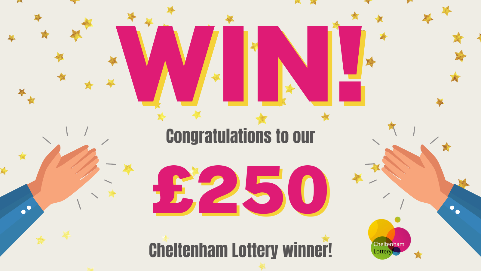 Win! Congratulations to our £250 Cheltenham Lottery winner!