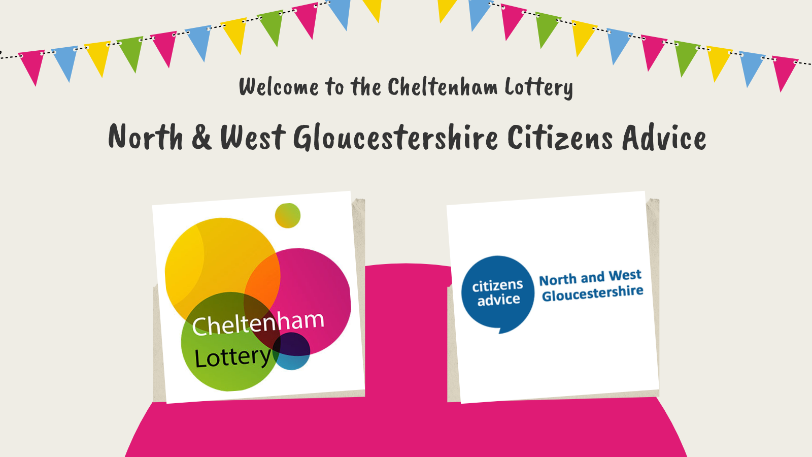 Welcome to the Cheltenham Lottery North and West Gloucestershire Citizens Advice