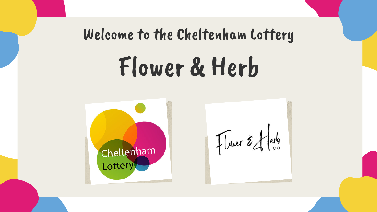 Welcome to the Cheltenham Lottery Flower & Herb